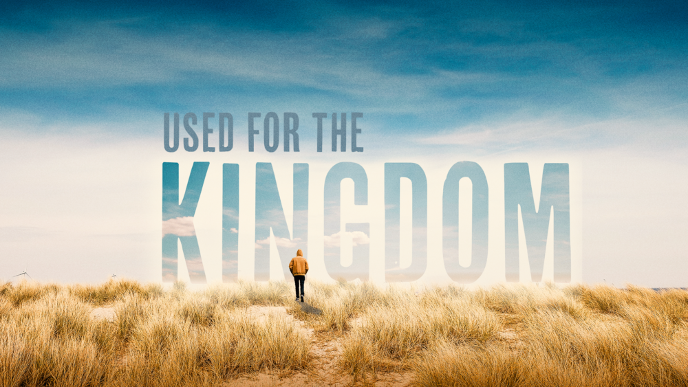 Used For The Kingdom